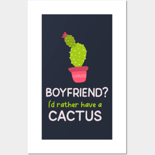 Rather Have a Cactus than a Boyfriend Anti-Valentine Posters and Art